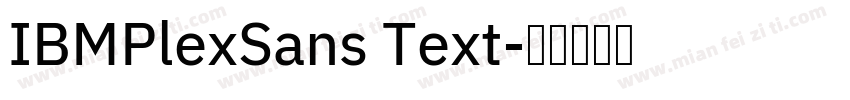 IBMPlexSans Text字体转换